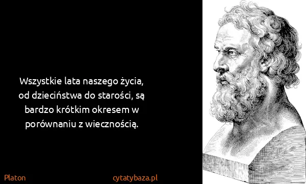 Platon: Wszystkie lata naszego życia, od dzieciństwa do...