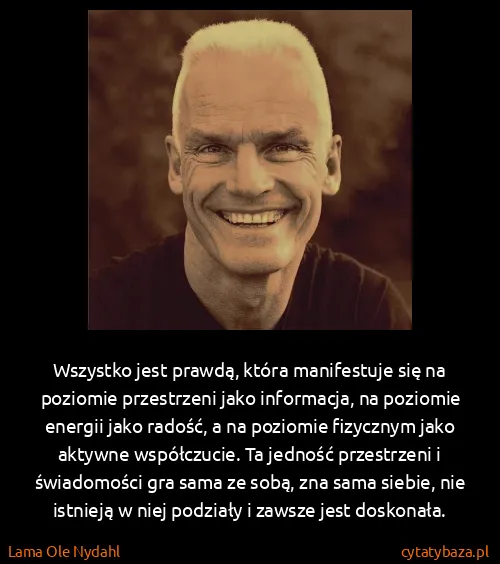 Lama Ole Nydahl: Wszystko jest prawdą, która manifestuje się na poziomie...