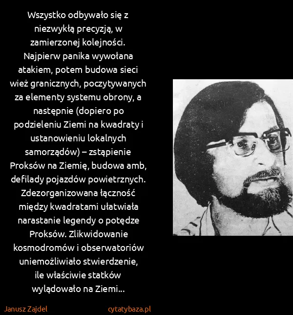 Janusz Zajdel: Wszystko odbywało się z niezwykłą precyzją, w...
