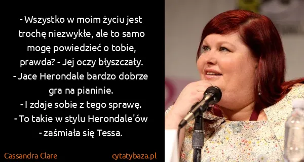 Cassandra Clare: - Wszystko w moim życiu jest trochę niezwykłe, ale to...