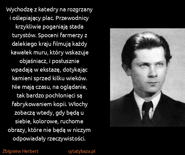 Zbigniew Herbert: Wychodzę z katedry na rozgrzany i oślepiający plac....