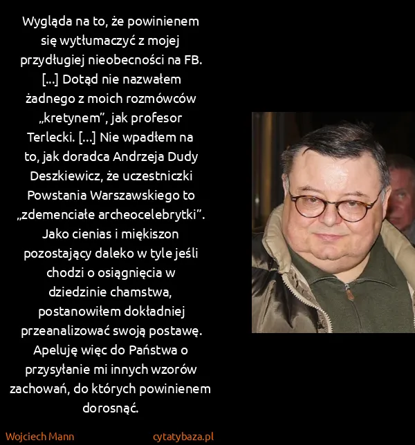Wojciech Mann: Wygląda na to, że powinienem się wytłumaczyć z mojej...