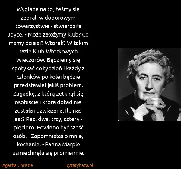Agatha Christie: Wygląda na to, żeśmy się zebrali w doborowym...
