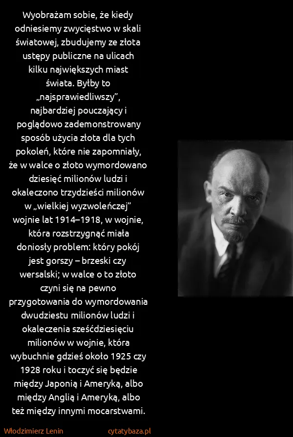 Włodzimierz Lenin: Wyobrażam sobie, że kiedy odniesiemy zwycięstwo w skali...
