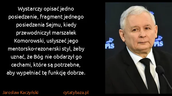 Jarosław Kaczyński: Wystarczy opisać jedno posiedzenie, fragment jednego...