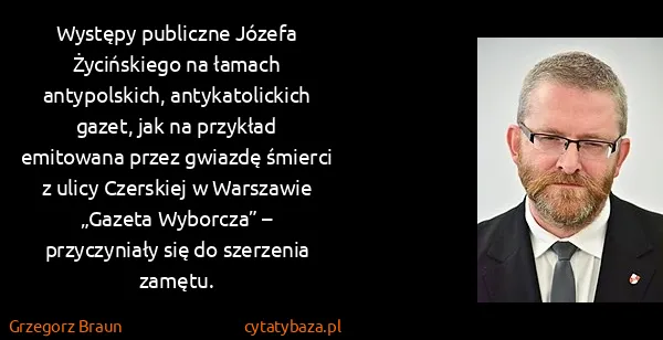 Grzegorz Braun: Występy publiczne Józefa Życińskiego na łamach...