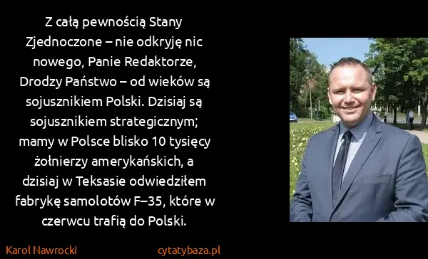 Karol Nawrocki: Z całą pewnością Stany Zjednoczone – nie odkryję nic... Karol Nawrocki: Z całą pewnością Stany Zjednoczone – nie odkryję nic...