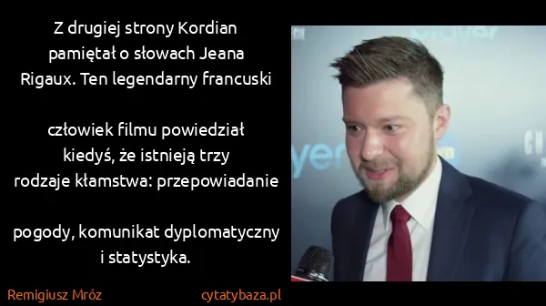 Remigiusz Mróz: Z drugiej strony Kordian pamiętał o słowach Jeana...