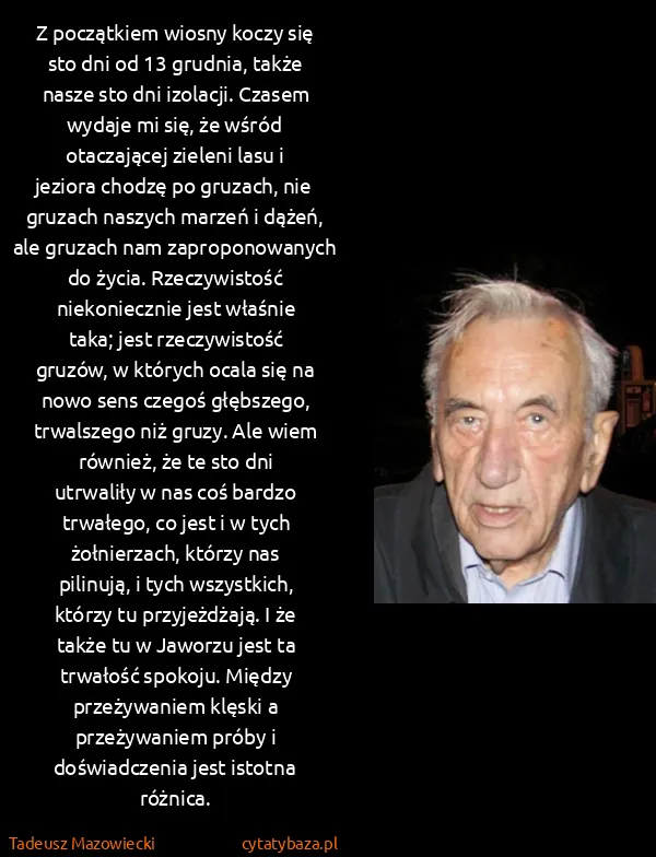 Tadeusz Mazowiecki: Z początkiem wiosny koczy się sto dni od 13 grudnia,...