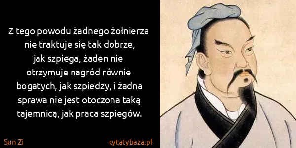 Sun Zi: Z tego powodu żadnego żołnierza nie traktuje się tak...