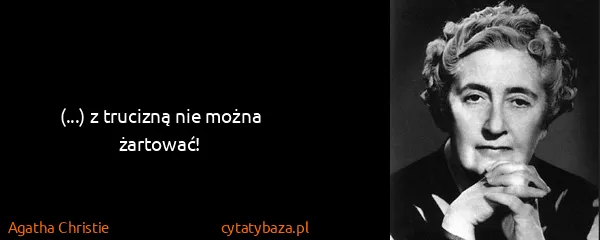 Agatha Christie: (...) z trucizną nie można żartować!