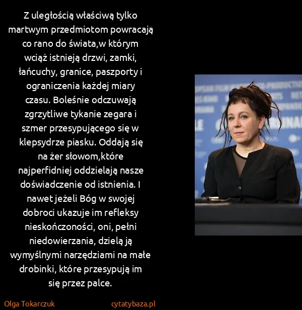 Olga Tokarczuk: Z uległością właściwą tylko martwym przedmiotom...