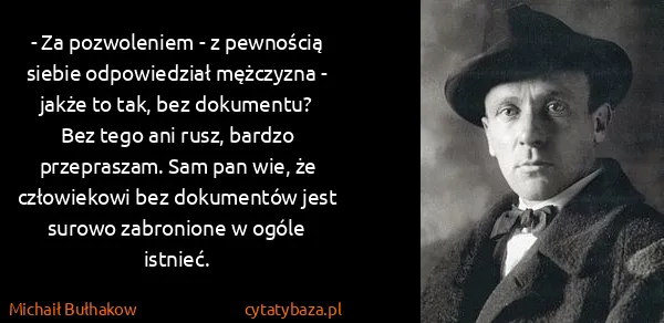 Michaił Bułhakow: - Za pozwoleniem - z pewnością siebie odpowiedział...