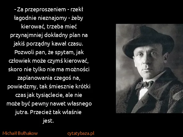 Michaił Bułhakow: - Za przeproszeniem - rzekł łagodnie nieznajomy - żeby...