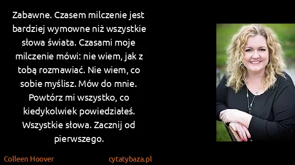 Colleen Hoover: Zabawne. Czasem milczenie jest bardziej wymowne niż... Colleen Hoover: Zabawne. Czasem milczenie jest bardziej wymowne niż...