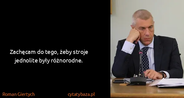 Roman Giertych: Zachęcam do tego, żeby stroje jednolite były różnorodne.