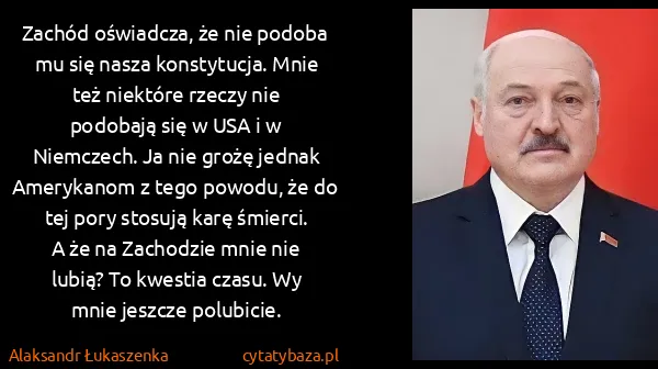 Alaksandr Łukaszenka: Zachód oświadcza, że nie podoba mu się nasza...