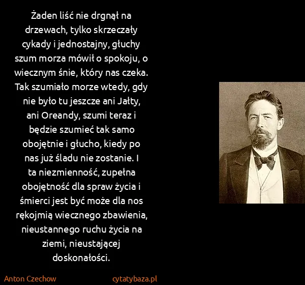 Anton Czechow: Żaden liść nie drgnął na drzewach, tylko skrzeczały...