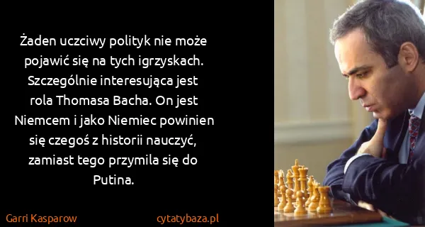 Garri Kasparow: Żaden uczciwy polityk nie może pojawić się na tych...
