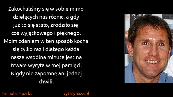 Nicholas Sparks: Zakochaliśmy się w sobie mimo dzielących nas różnic, a...