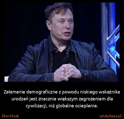 Elon Musk: Załamanie demograficzne z powodu niskiego wskaźnika...