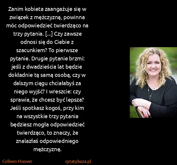 Colleen Hoover: Zanim kobieta zaangażuje się w związek z mężczyzną,...