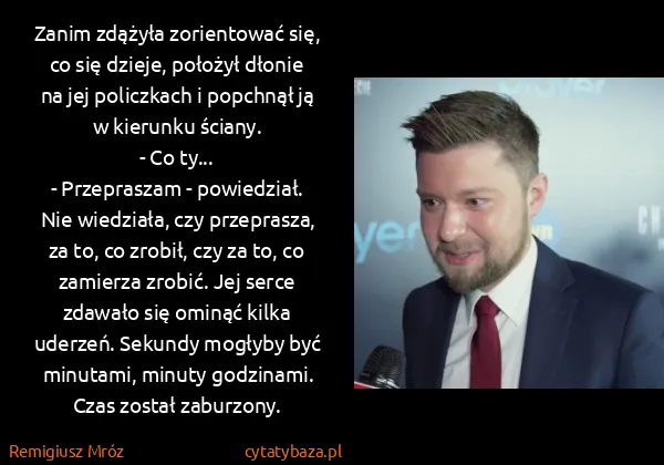 Remigiusz Mróz: Zanim zdążyła zorientować się, co się dzieje, położył... Remigiusz Mróz: Zanim zdążyła zorientować się, co się dzieje, położył...