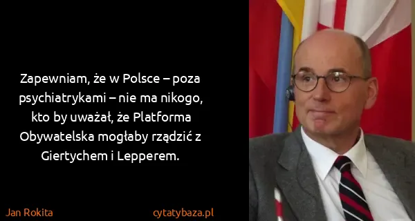 Jan Rokita: Zapewniam, że w Polsce – poza psychiatrykami – nie ma...