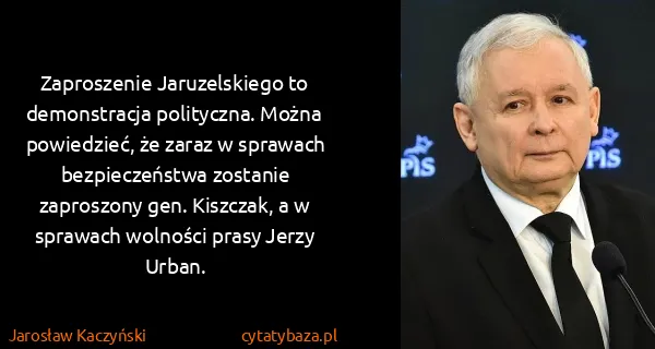 Jarosław Kaczyński: Zaproszenie Jaruzelskiego to demonstracja polityczna....
