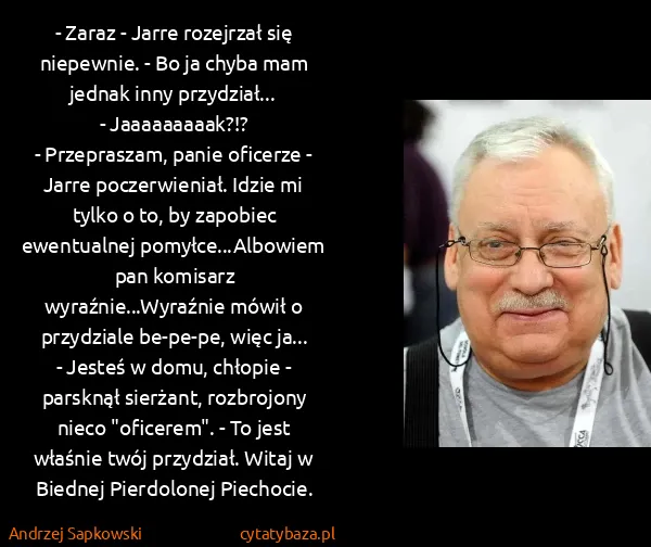 Andrzej Sapkowski: - Zaraz - Jarre rozejrzał się niepewnie. - Bo ja chyba...