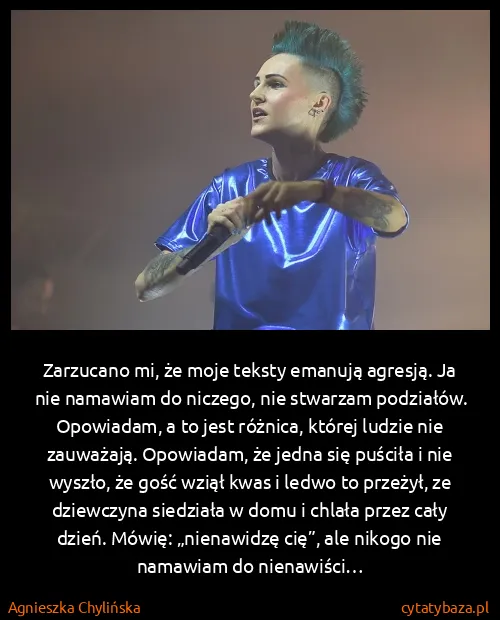 Agnieszka Chylińska: Zarzucano mi, że moje teksty emanują agresją. Ja nie...