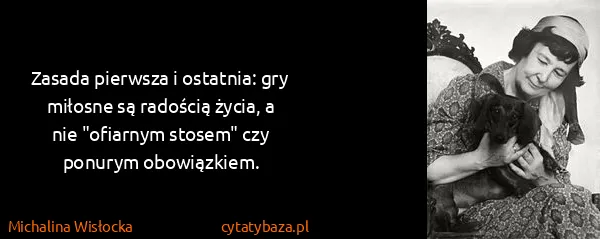 Michalina Wisłocka: Zasada pierwsza i ostatnia: gry miłosne są radością...