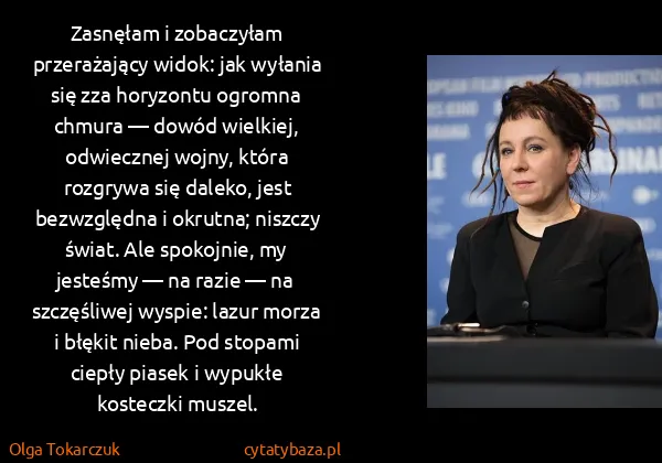 Olga Tokarczuk: Zasnęłam i zobaczyłam przerażający widok: jak wyłania...