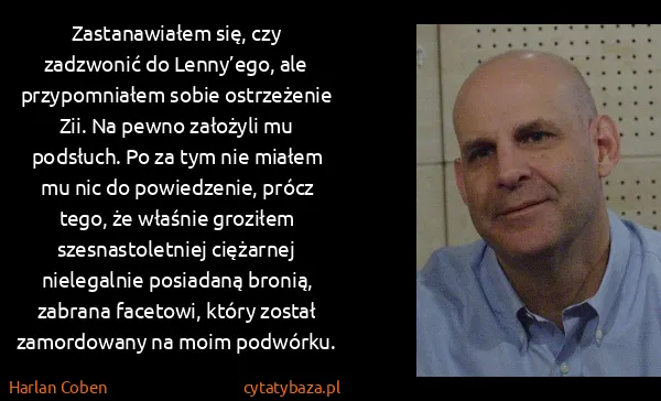 Harlan Coben: Zastanawiałem się, czy zadzwonić do Lenny’ego, ale...