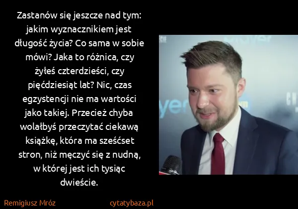 Remigiusz Mróz: Zastanów się jeszcze nad tym: jakim wyznacznikiem jest...