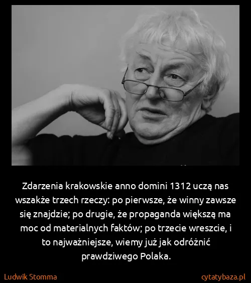 Ludwik Stomma: Zdarzenia krakowskie anno domini 1312 uczą nas wszakże...