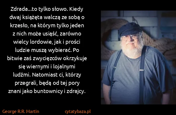 George R.R. Martin: Zdrada...to tylko słowo. Kiedy dwaj książęta walczą ze...