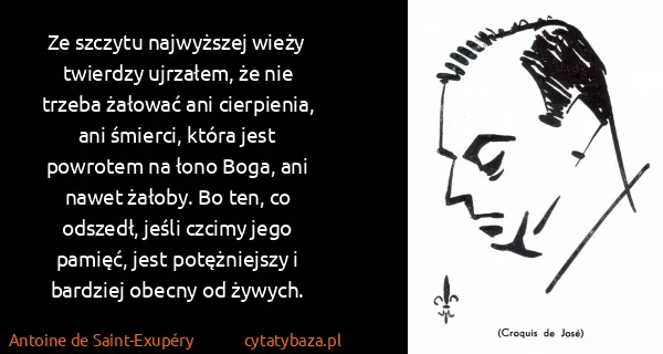 Antoine de Saint-Exupéry: Ze szczytu najwyższej wieży twierdzy ujrzałem, że nie...