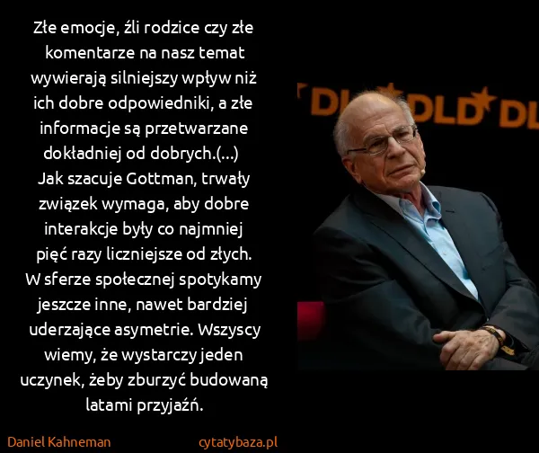 Daniel Kahneman: Złe emocje, źli rodzice czy złe komentarze na nasz temat...