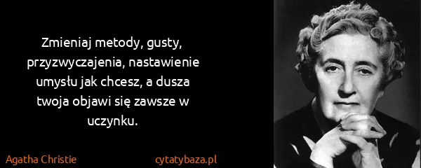 Agatha Christie: Zmieniaj metody, gusty, przyzwyczajenia, nastawienie...