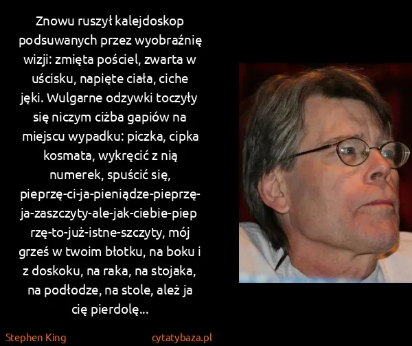 Stephen King: Znowu ruszył kalejdoskop podsuwanych przez wyobraźnię...