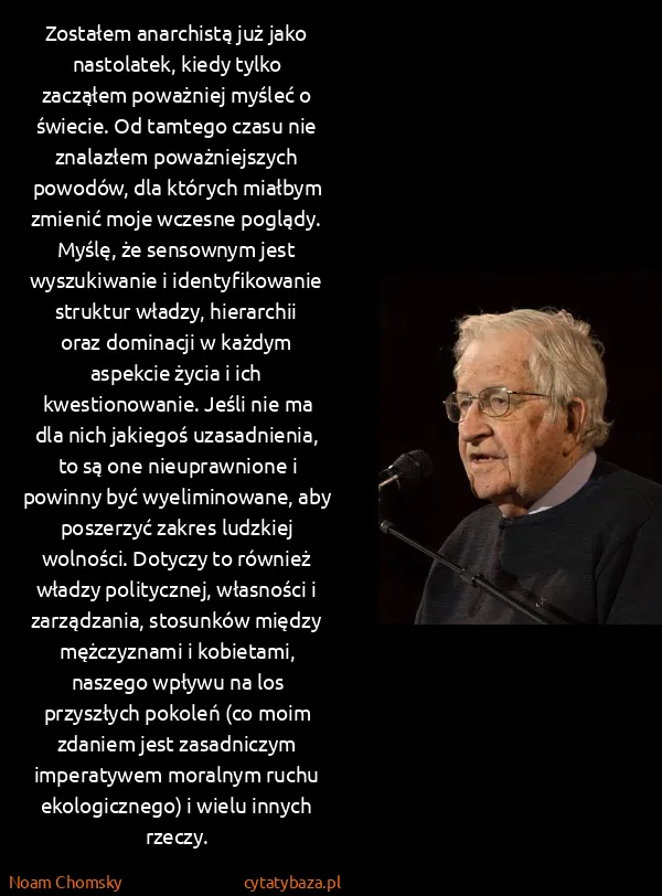 Noam Chomsky: Zostałem anarchistą już jako nastolatek, kiedy tylko...