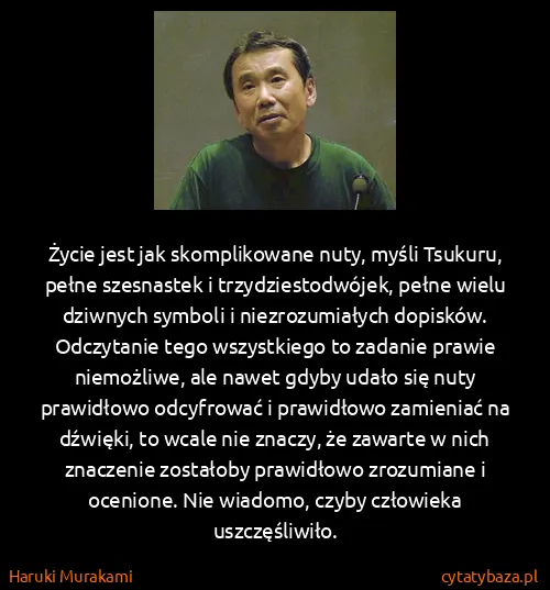 Haruki Murakami: Życie jest jak skomplikowane nuty, myśli Tsukuru, pełne...