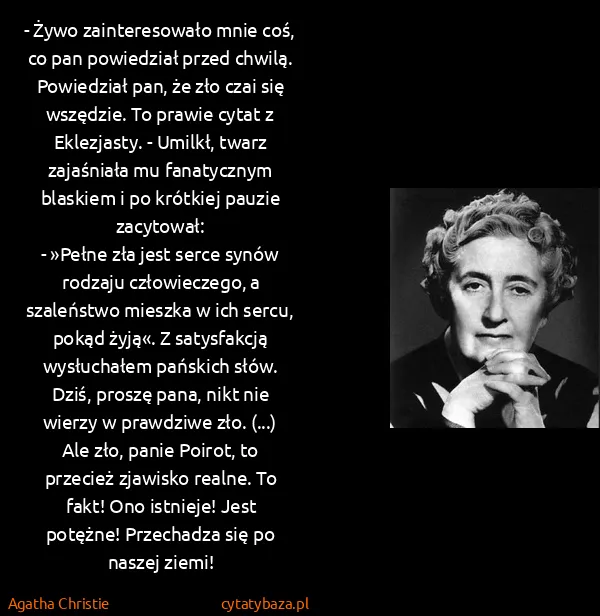 Agatha Christie: - Żywo zainteresowało mnie coś, co pan powiedział przed...